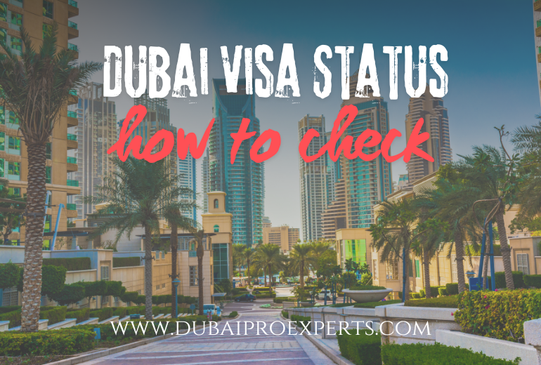 How To Check Dubai Visa Status Dubaiproexperts